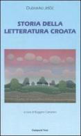 Storia della letteratura croata di Dubravko Jelcic edito da Guepard Noir