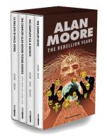The rebellion years di Alan Moore edito da Editoriale Cosmo