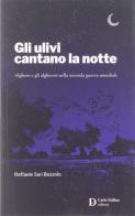 Gli ulivi cantano la notte di Raffaele Sari Bozzolo edito da Carlo Delfino Editore