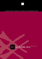 Kaskal. Rivista di storia, ambienti e culture del Vicino Oriente antico. Ediz. italiana e inglese vol.13 edito da LoGisma