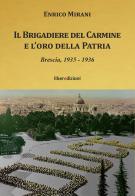 Il brigadiere del Carmine e l'oro della patria di Enrico Mirani edito da Liberedizioni