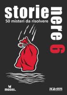 Storie nere. 50 misteri da risolvere vol. 6 di Holger Bösch edito da Raven