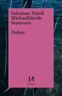 Dolore di Salvatore Natoli, MichaelDavide Semeraro edito da Il Margine (Trento)