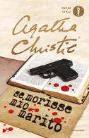 Se morisse mio marito di Agatha Christie edito da Mondadori