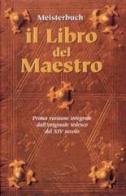 Il libro del Maestro. Meisterbuch di Rulman Merswin edito da San Paolo Edizioni