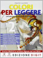 Colori per leggere. Con Storie di dei ed eroi-Quaderno competenze lettura. Per la Scuola media. Con CD Audio. Con CD-ROM. Con espansione online vol.2 di Chiara Ferri, Luca Mattei edito da Mondadori Scuola