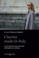 Cinema made in Italy. La circolazione internazionale dell'audiovisivo italiano edito da Carocci