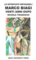 Le interviste impossibili. Marco Biagi venti anni dopo di Michele Tiraboschi edito da ADAPT University Press