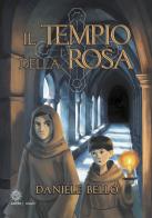 Il tempio della rosa di Daniele Bello edito da Astro Edizioni