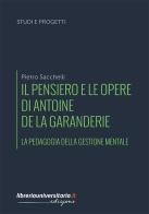Il pensiero e le opere di Antoine de La Garanderie di Pietro Sacchelli edito da libreriauniversitaria.it