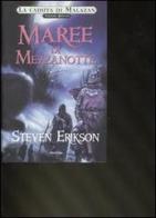 Maree di mezzanotte. Una storia tratta dal libro Malazan dei Caduti vol.5 di Steven Erikson edito da Armenia