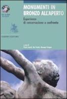 Monumenti in bronzo all'aperto. Esperienze di conservazione a confronto. Ediz. italiana e inglese. Con CD-ROM edito da Nardini