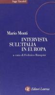 Intervista sull'Italia in Europa di Mario Monti edito da Laterza