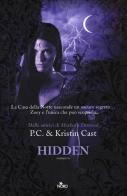 Hidden. La casa della notte di P. C. Cast, Kristin Cast edito da Nord