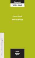 Vita emigrata di Franco Biondi edito da Cosmo Iannone Editore