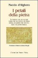 I petali della pietra di Nuccio D'Alghero edito da L'Autore Libri Firenze