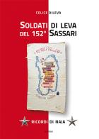 Soldati di leva del 152° Sassari. Ricordi di naja di Felice Dileva edito da Susil Edizioni