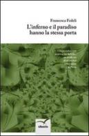 L' inferno e il paradiso hanno la stessa porta di Francesca Fedeli edito da Gruppo Albatros Il Filo