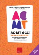 AC-MT 6-11 anni. Prove per la scuola primaria di Cesare Cornoldi, Daniela Lucangeli, Nicoletta Perini edito da Erickson
