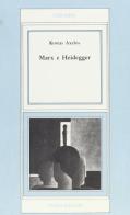 Marx e Heiddeger di Kostas Axelos edito da Guida