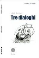 Tre dialoghi di Iacopo Gardelli edito da SBC Edizioni