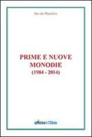 Prime e nuove monodie (1984-2014) di Davide Mattellini edito da Ricerca Sviluppo Padre Monti