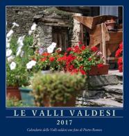 Le valli valdesi 2017. Calendario. Ediz. multilingue di Pietro Romeo edito da Claudiana
