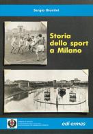 Storia dello sport a Milano di Sergio Giuntini edito da Edi. Ermes