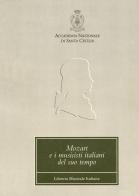 Mozart e i musicisti italiani del suo tempo. Atti del Convegno internazionale (Roma, 22-23 ottobre 1991) edito da LIM