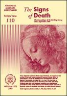The signs of death. The proceedings of the working group (11-12 September 2006) edito da Pontificia Academia Scient.