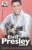 Elvis Presley show edito da Blues Brothers