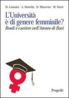 L' università è di genere femminile? Ruoli e ricerche nell'ateneo di Bari edito da Progedit