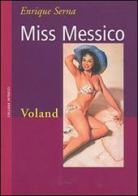Miss Messico di Enrique Serna edito da Voland