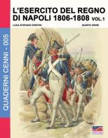L' esercito del regno di Napoli (1806-1808) vol.1 di Luca S. Cristini edito da Soldiershop