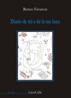 Diario de mi e de la me luna di Renzo Favaron edito da LietoColle
