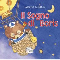 Il sogno di Boris di Alberto Lunghini edito da Le Brumaie Editore