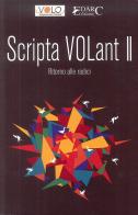 Scripta volant vol.2 edito da Edarc Edizioni