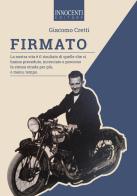 Firmato di Giacomo Cretti edito da Innocenti Editore