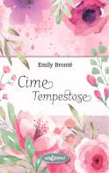 Cime tempestose di Emily Brontë edito da Elisedizioni