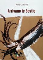 Arrivano le bestie di Piero Cancemi edito da BookTribu