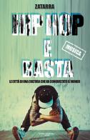 Hip e hop e basta! Le città di una cultura che ha conquistato il mondo di Zatarra edito da PAB Editore