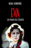 Eva. Un divano per l'eternità di Helga Schneider edito da Oligo