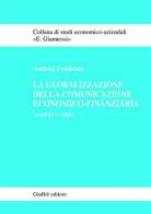 La globalizzazione della comunicazione economico-finanziaria. IAS/IFRS e XBRL di Andrea Fradeani edito da Giuffrè