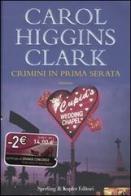 Crimini in prima serata di Carol Higgins Clark edito da Sperling & Kupfer