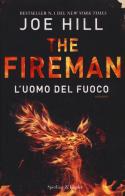 L' uomo del fuoco. The Fireman di Joe Hill edito da Sperling & Kupfer