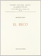 El beco (rist. anast. Roma, 1538) di Francesco Belo edito da Forni