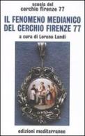 Il fenomeno medianico del Cerchio Firenze 77 edito da Edizioni Mediterranee