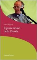 Il prete uomo della Parola di Bruno Maggioni edito da Cittadella