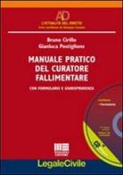 Manuale pratico del curatore fallimentare. Con CD-ROM di Bruno Cirillo, Gianluca Postiglione edito da Maggioli Editore