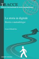 La storia in digitale. Teorie e metodologie edito da Unicopli